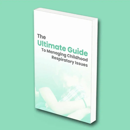 EBOOK The Ultimate Guide to Managing Childhood Respiratory Issues